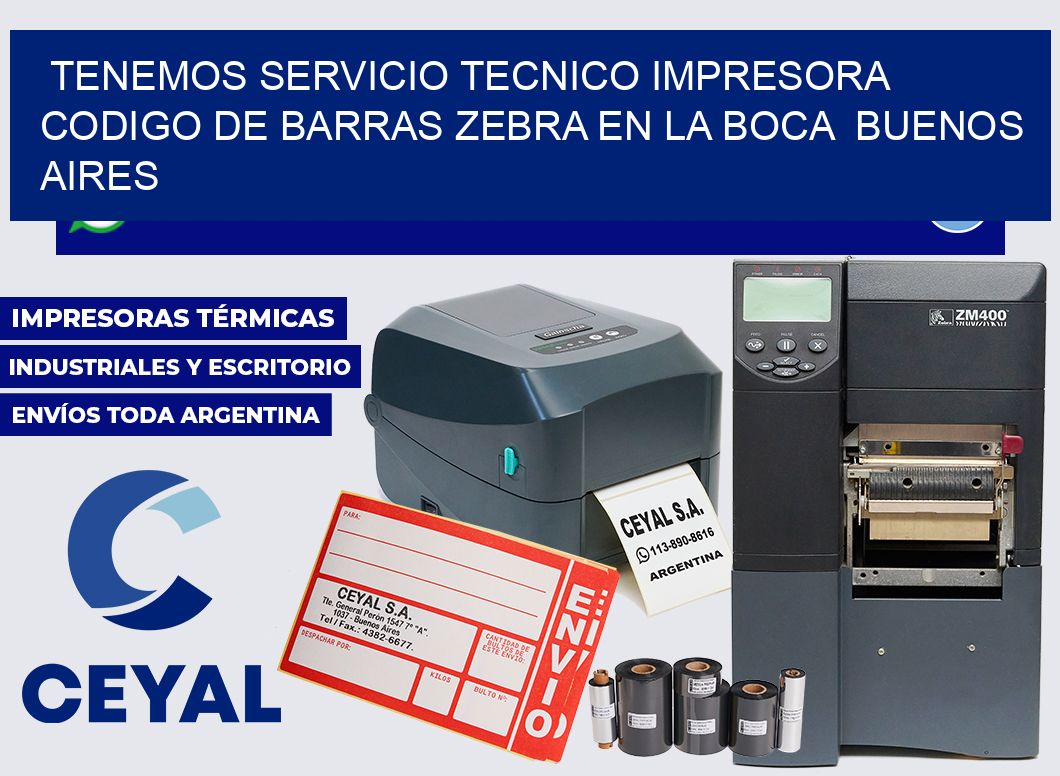 tenemos servicio tecnico impresora codigo de barras Zebra en La Boca Buenos Aires