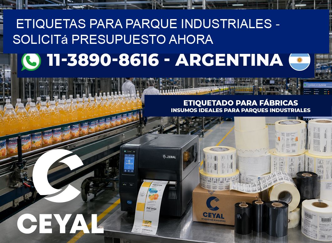 ETIQUETAS PARA PARQUE INDUSTRIALES - Solicitá presupuesto ahora