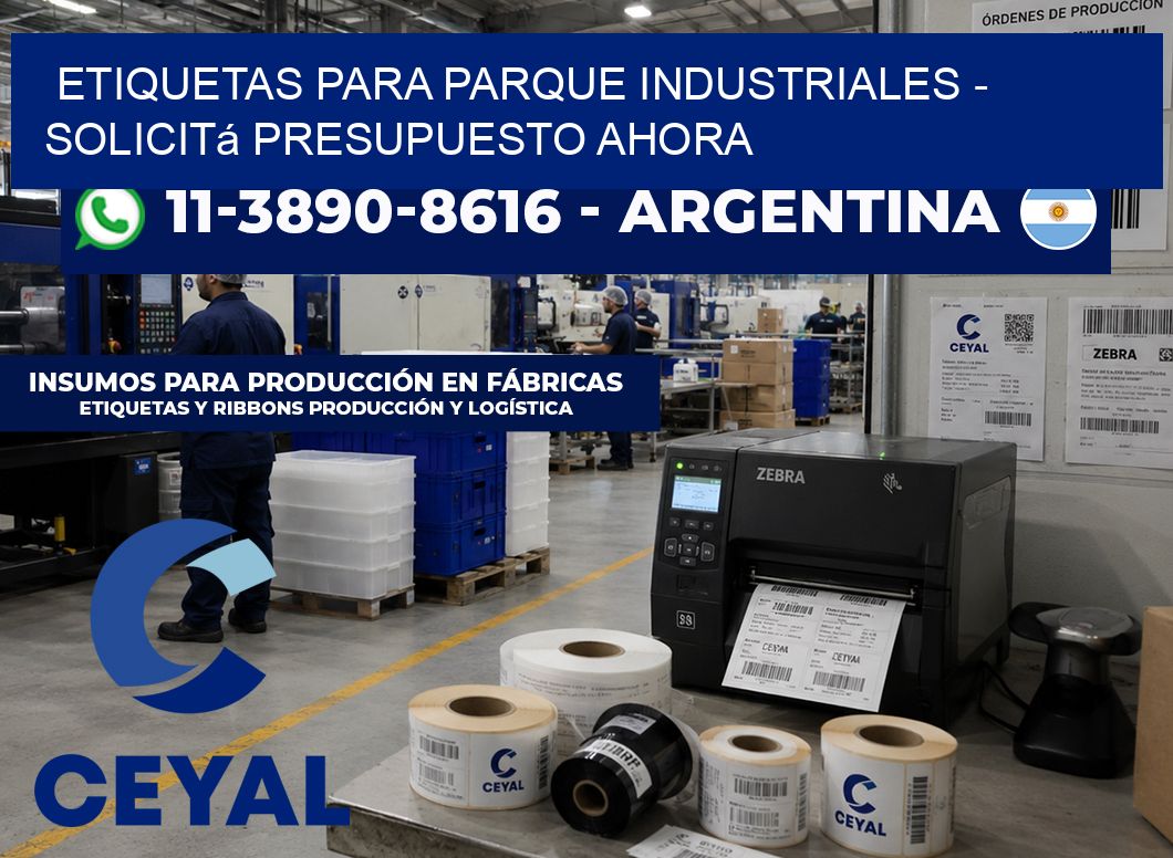 ETIQUETAS PARA PARQUE INDUSTRIALES – Solicitá presupuesto ahora