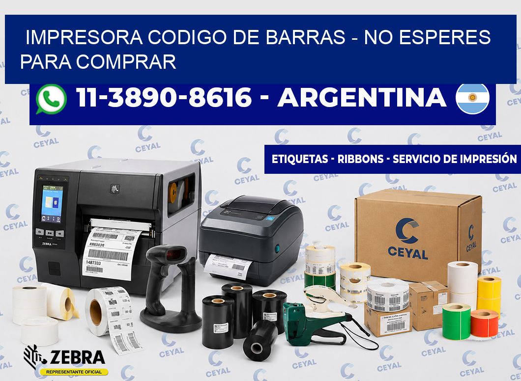 IMPRESORA CODIGO DE BARRAS - No esperes para comprar