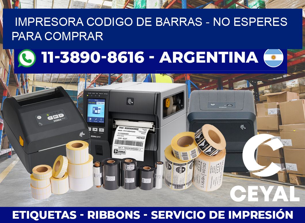 IMPRESORA CODIGO DE BARRAS – No esperes para comprar