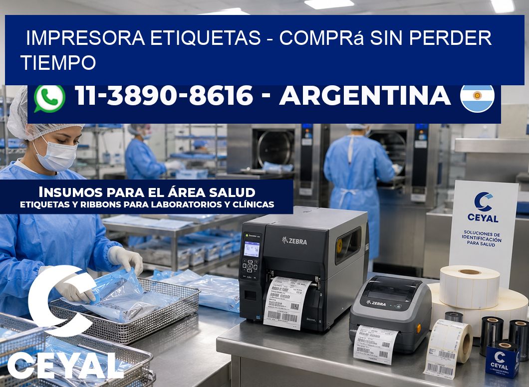 IMPRESORA ETIQUETAS - Comprá sin perder tiempo