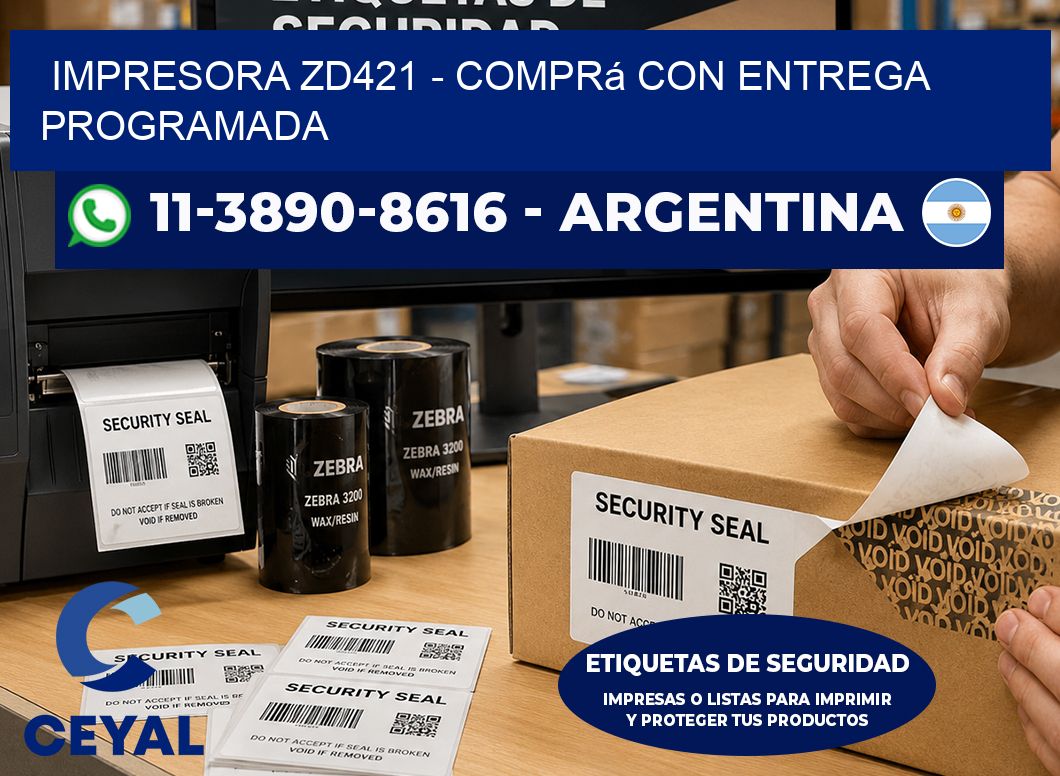 IMPRESORA ZD421 - Comprá con entrega programada