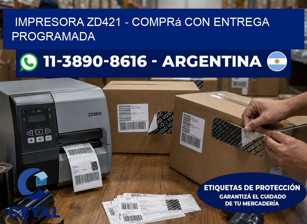 IMPRESORA ZD421 - Comprá con entrega programada