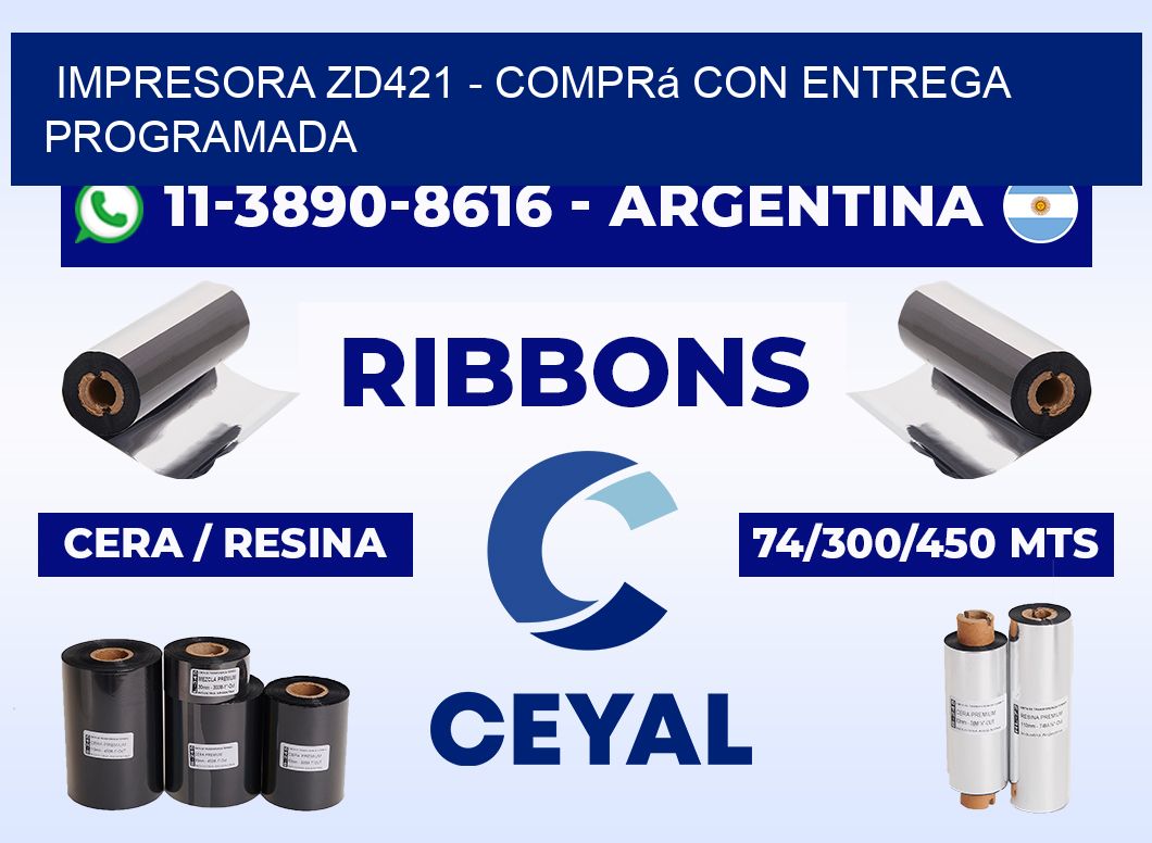 IMPRESORA ZD421 - Comprá con entrega programada