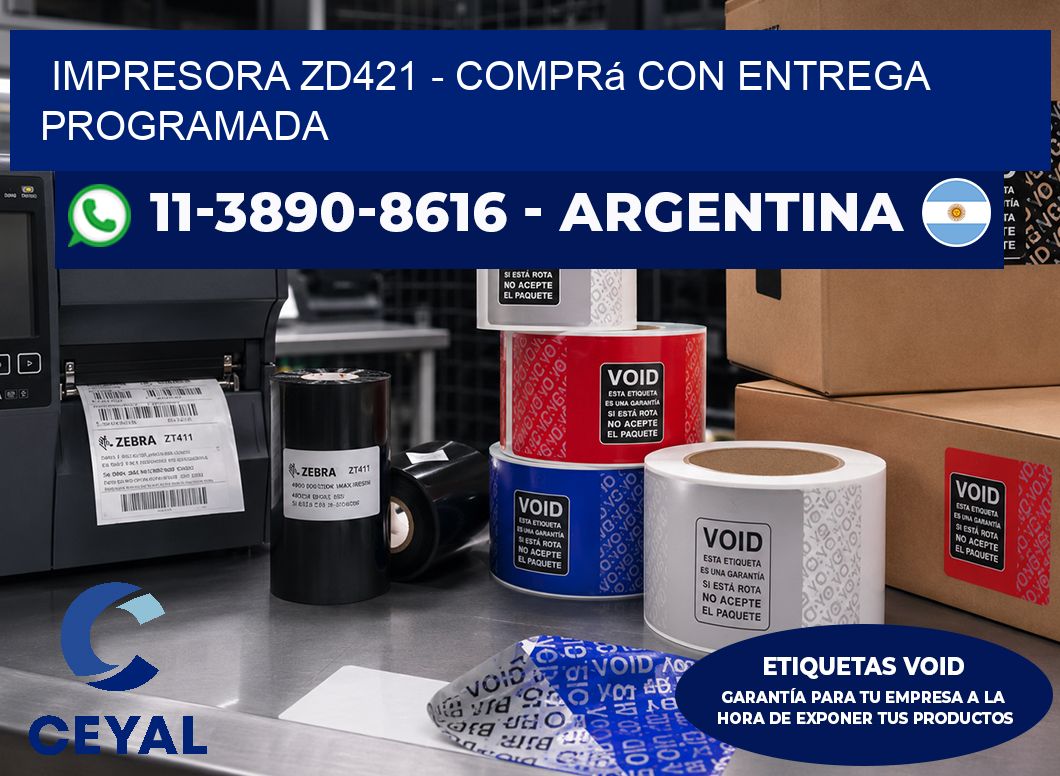 IMPRESORA ZD421 – Comprá con entrega programada