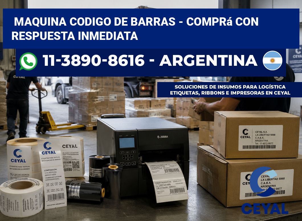 MAQUINA CODIGO DE BARRAS - Comprá con respuesta inmediata