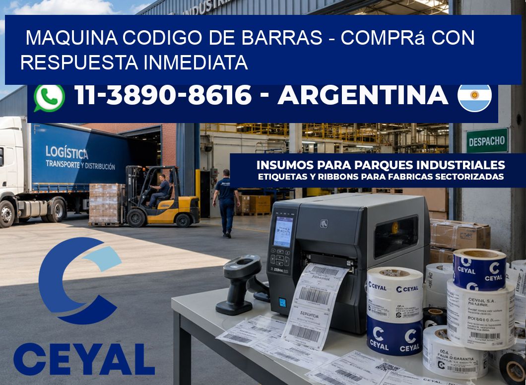 MAQUINA CODIGO DE BARRAS – Comprá con respuesta inmediata
