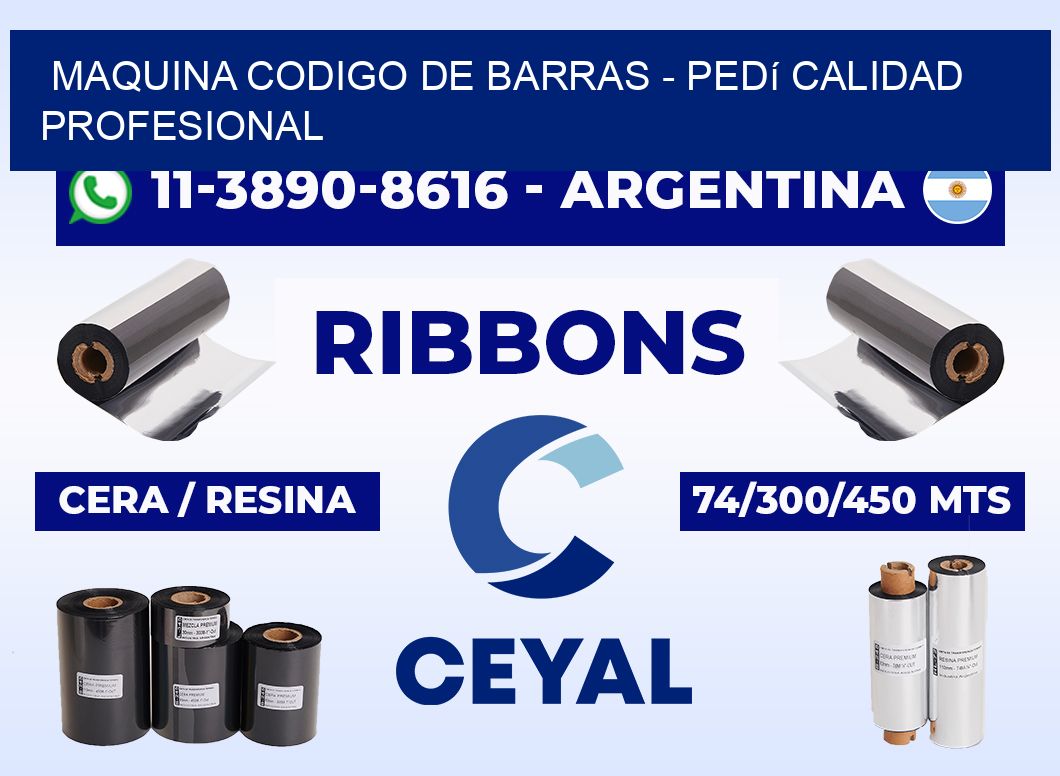 MAQUINA CODIGO DE BARRAS - Pedí calidad profesional
