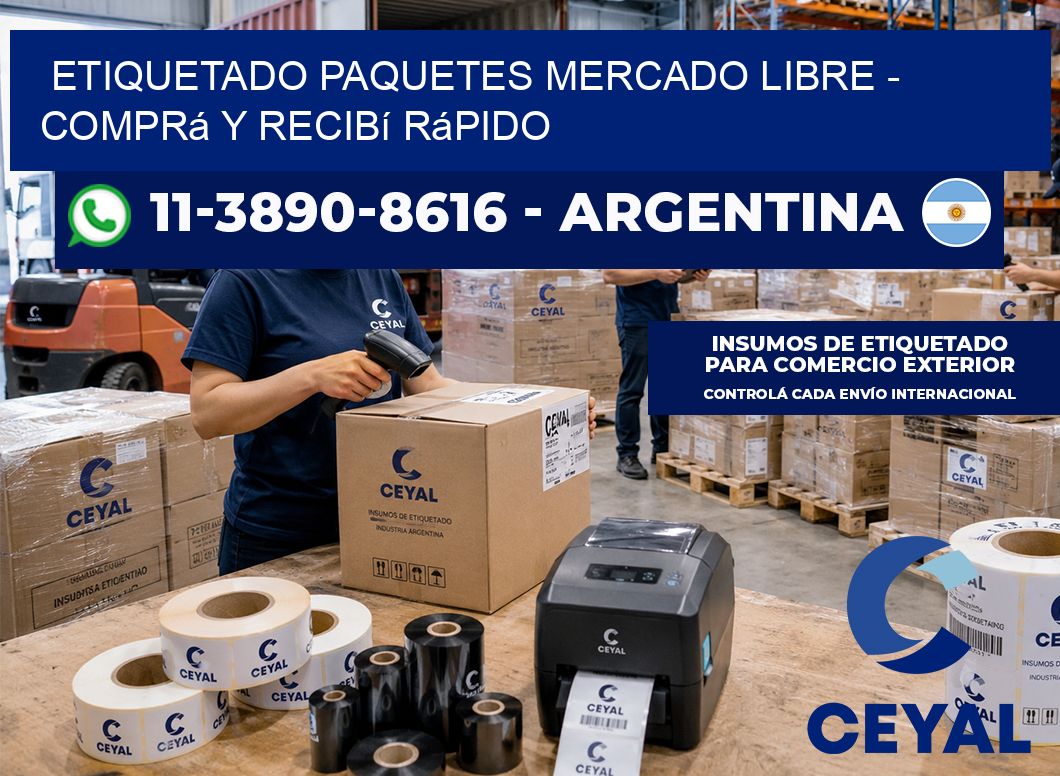etiquetado paquetes mercado libre - Comprá y recibí rápido