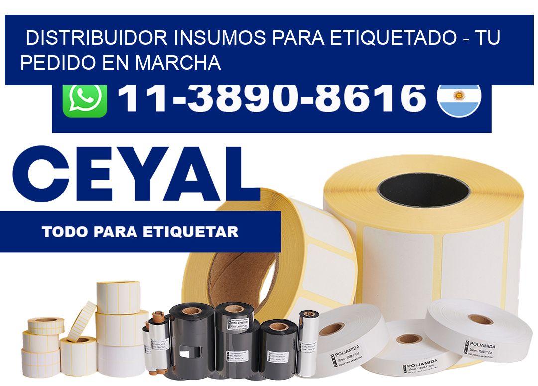 DISTRIBUIDOR INSUMOS PARA ETIQUETADO – Tu pedido en marcha