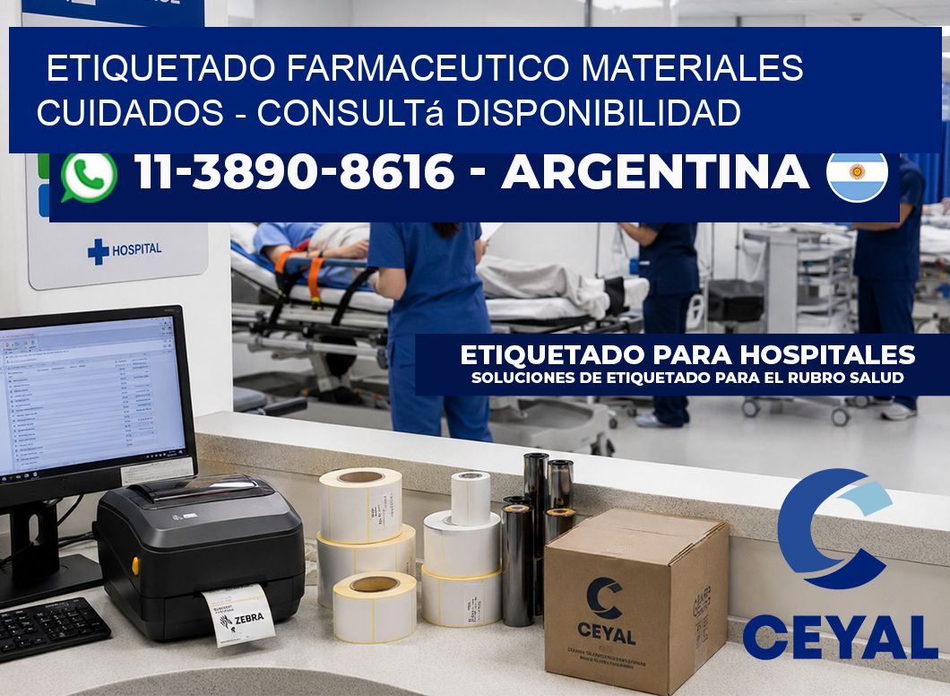 ETIQUETADO FARMACEUTICO MATERIALES CUIDADOS - Consultá disponibilidad