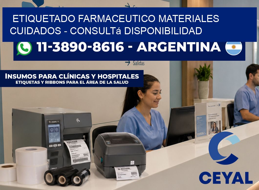 ETIQUETADO FARMACEUTICO MATERIALES CUIDADOS - Consultá disponibilidad
