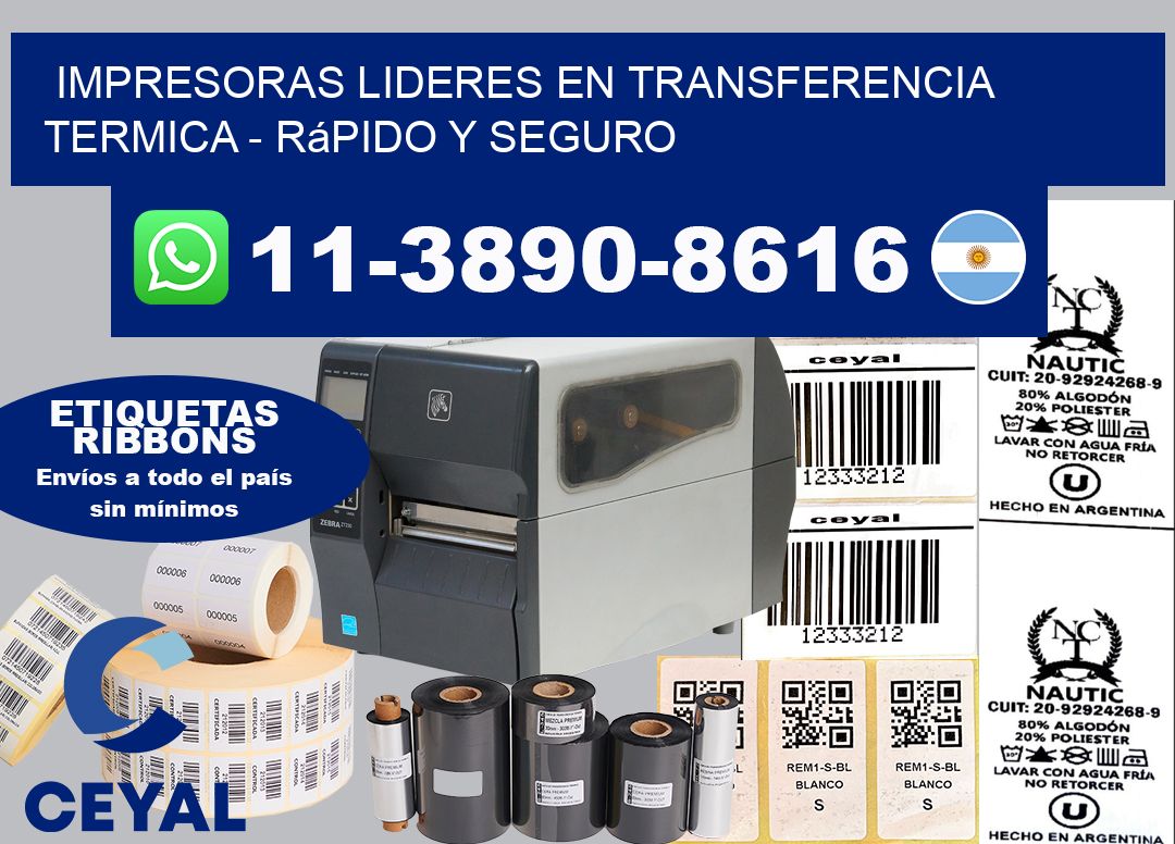 IMPRESORAS LIDERES EN TRANSFERENCIA TERMICA - rápido y seguro